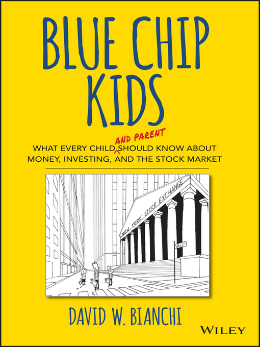 Title details for Blue Chip Kids by David W. Bianchi - Available